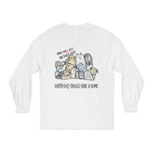 Every Dog Should Have a Home, Animal Rescue Support Shirt,